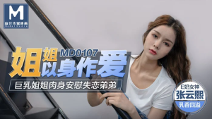 MD0107: Phim Sex Chị Gái Ngực Khủng Bị Địt Nát Lồn HD